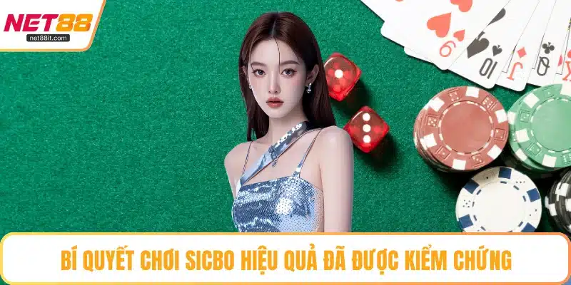 Bí quyết chơi Sicbo hiệu quả đã được kiểm chứng