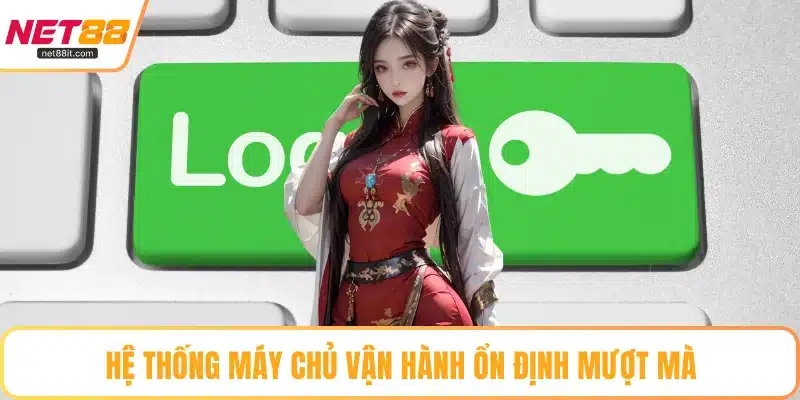 Hệ thống máy chủ vận hành ổn định mượt mà