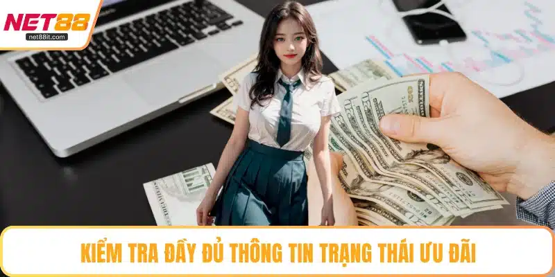 Kiểm tra đầy đủ thông tin trạng thái ưu đãi