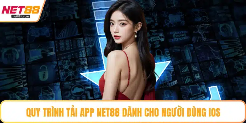 Quy trình tải app NET88 dành cho người dùng iOS