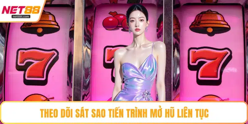 Theo dõi sát sao tiến trình mở hũ liên tục